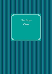 Clown - Ellen Bergen - E-Book