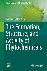 The Formation, Structure and Activity of Phytochemicals - - E-Book