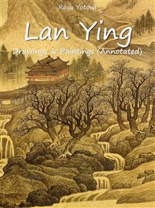 Lan Ying: Drawings & Paintings (Annotated) - Raya Yotova - E-Book