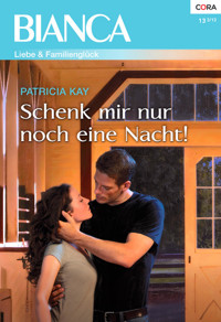 Schenk mir nur noch eine Nacht - Patricia Kay - E-Book