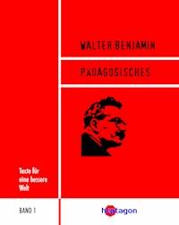 Pädagogisches - Walter Benjamin - E-Book
