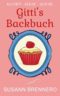 Gitti's Backbuch - Susann Brennero - E-Book
