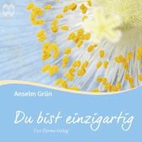 Du bist einzigartig - Anselm Grün - Hörbuch