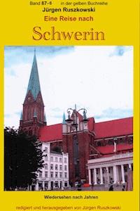 Wiedersehen in Schwerin - erneute Begegnungen nach vielen Jahren - Teil 6 - Jürgen Ruszkowski - E-Book