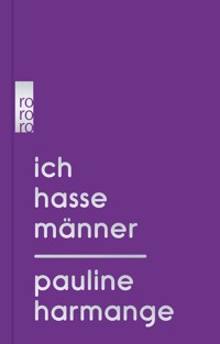 Ich hasse Männer - Pauline Harmange - E-Book