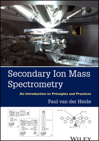 Secondary Ion Mass Spectrometry - Paul van der Heide - E-Book
