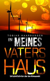 In meines Vaters Haus - Tobias Haarburger - E-Book