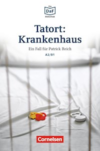 Tatort: Krankenhaus A2/B1 - Volker Borbein - E-Book