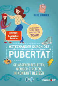 Miteinander durch die Pubertät - Inke Hummel - E-Book + Hörbuch