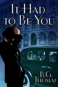 It Had to Be You - B.G. Thomas - E-Book