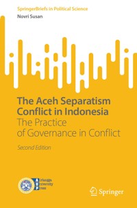 The Aceh Separatism Conflict in Indonesia - Novri Susan - E-Book