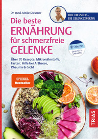Die beste Ernährung für schmerzfreie Gelenke - Meike Diessner - E-Book