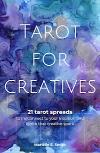 Tarot for Creatives - Mariëlle S. Smith - E-Book