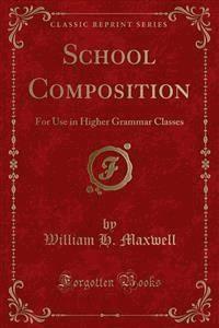 School Composition - William H. Maxwell - E-Book