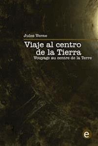 Viaje al centro de la Tierra/Voyage au centre de la Terre - Jules Verne. - E-Book