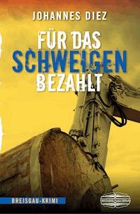 Für das Schweigen bezahlt - Johannes Diez - E-Book