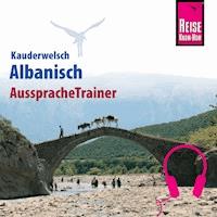 Reise Know-How Kauderwelsch AusspracheTrainer Albanisch - Axel Jaenicke - Hörbuch
