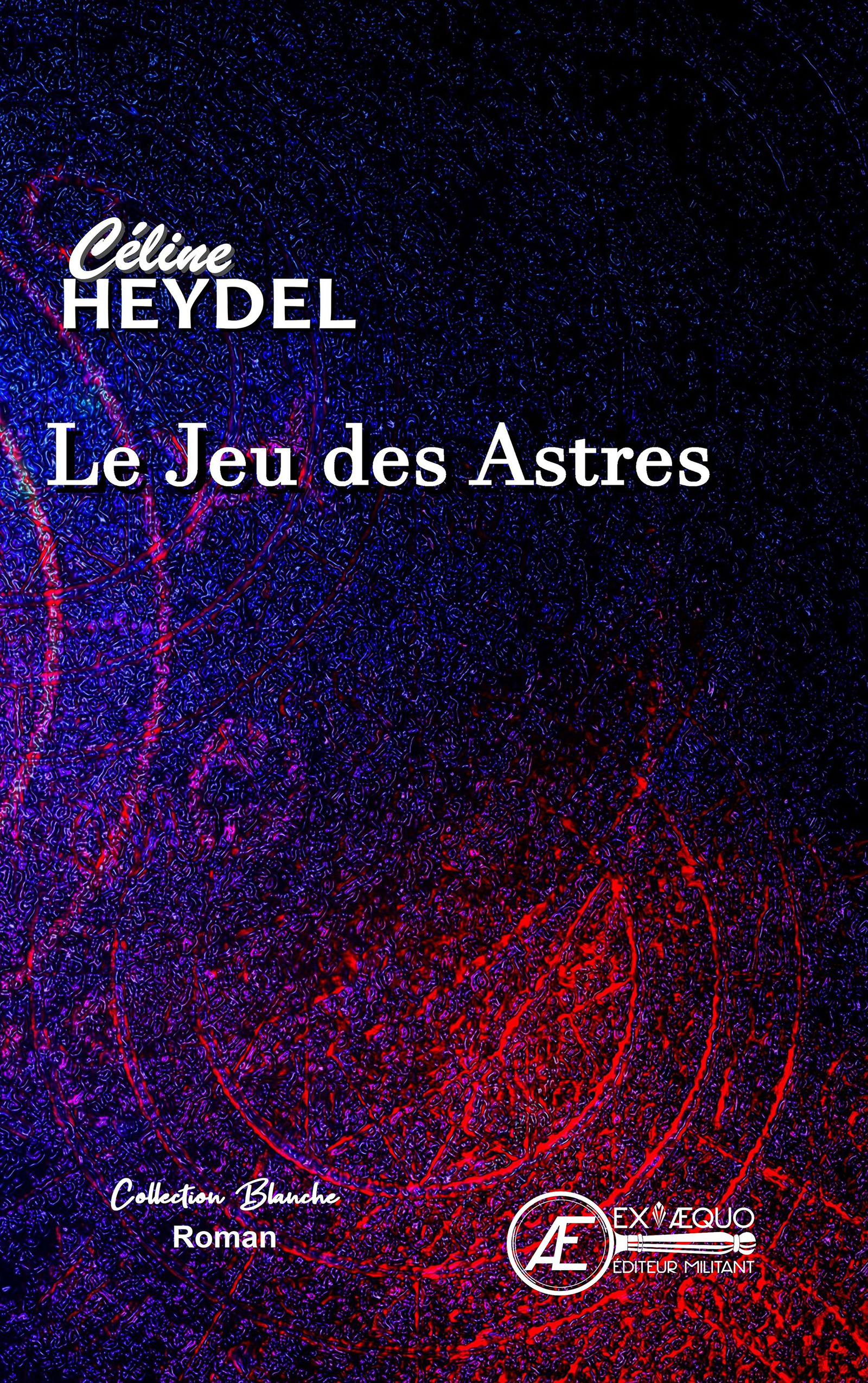 Le Jeu des Astres - Céline Heydel - E-Book