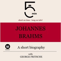 Johannes Brahms: A short biography - 5 Minutes - Hörbuch