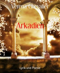 Arkadien - Verena Chevalier - E-Book