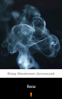 Бесы (Besy. Demons) - Фёдор Михайлович Достоевский - E-Book