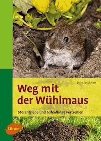 Weg mit der Wühlmaus - Jens Jacobsen - E-Book