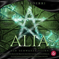 Alia (Band 2): Der schwarze Stern - C.M. Spoerri - Hörbuch