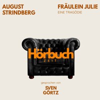 Fräulein Julie. Eine Tragödie. - Hörbuchzeit - Hörbuch