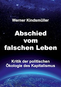 Abschied vom falschen Leben - Werner Kindsmüller - E-Book