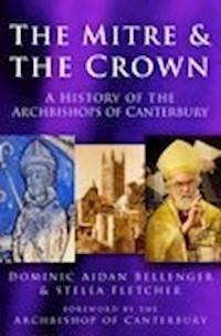 The Mitre and the Crown - Dominic Aidan Bellenger - E-Book