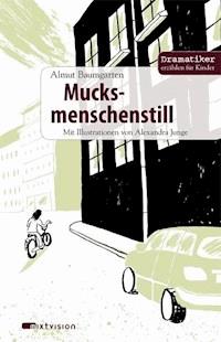 Mucksmenschenstill - Almut Baumgarten - E-Book
