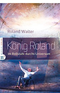 König Roland - Roland Walter - E-Book
