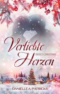 Verliebte Herzen - Sweet Christmas - Danielle A. Patricks - E-Book