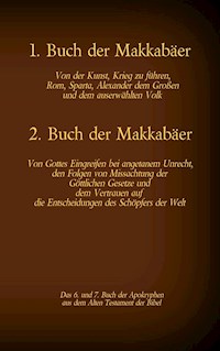 Das 1. und 2. Buch der Makkabäer, das 6. und 7. Buch der Apokryphen aus der Bibel - Hermann Menge - E-Book