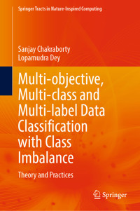 Multi-objective, Multi-class and Multi-label Data Classification with Class Imbalance - Sanjay Chakraborty - E-Book