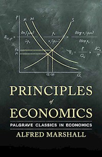 Principles of Economics - A. Marshall - E-Book