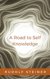 A Road to Self Knowledge - Rudolf Steiner - E-Book