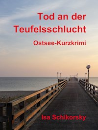 Tod an der Teufelsschlucht - Isa Schikorsky - E-Book