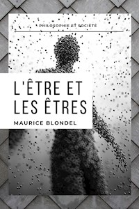 L’Être et les êtres - Maurice BLONDEL - E-Book