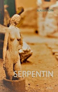 Serpentin - Alauda Roth - E-Book