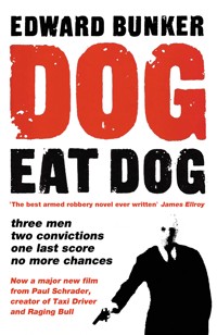Dog Eat Dog - Edward Bunker - E-Book