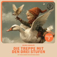 Die Treppe mit den drei Stufen (Nils Holgersson, Folge 7) - Selma  Lagerlöf - Hörbuch