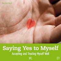 Saying Yes to Myself - Kerstin Hack - E-Book