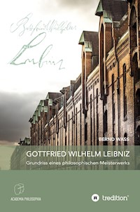 Gottfried Wilhelm Leibniz - Bernd Waß - E-Book