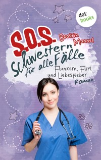 SOS - Schwestern für alle Fälle - Band 3: Flunkern, Flirt und Liebesfieber - Beatrix Mannel - E-Book