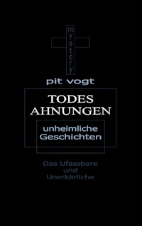 Todesahnungen - Pit Vogt - E-Book