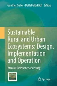 Sustainable Rural and Urban Ecosystems: Design, Implementation and Operation - - E-Book