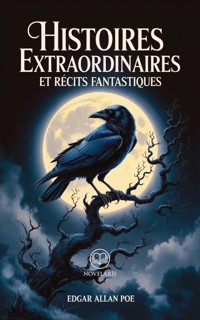 Edgar Allan Poe – Histoires extraordinaires et récits fantastiques - Edgar Allan Poe - E-Book