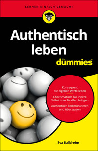 Authentisch leben für Dummies - Eva Kalbheim - E-Book