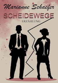 Scheidewege - Marianne Schaefer - E-Book